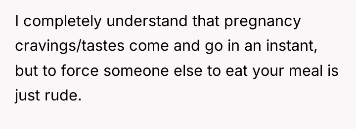 I completely understand that pregnancy cravings/tastes come and go in...