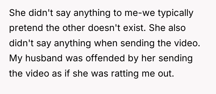 She didn't say anything to me-we typically pretend the other...