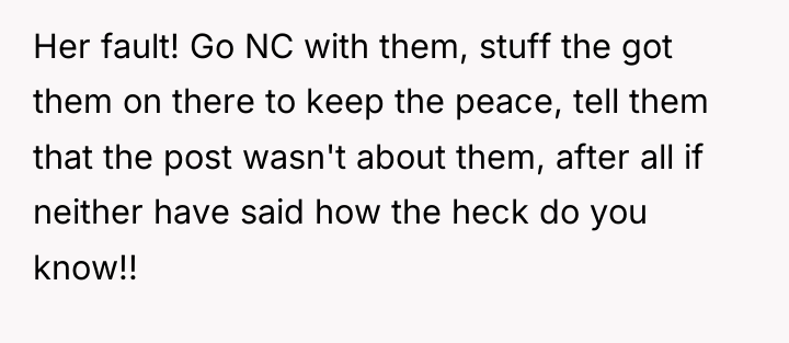 Her fault! Go NC with them, stuff the got them...