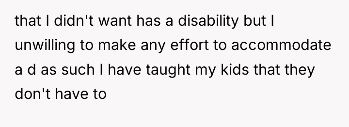that I didn't want has a disability but I unwilling...