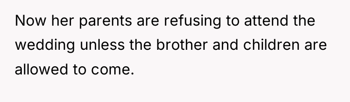 Now her parents are refusing to attend the wedding unless...