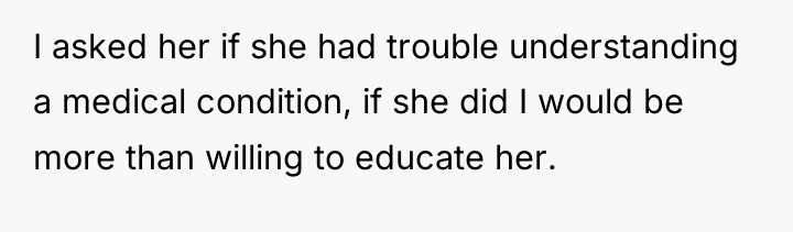 I asked her if she had trouble understanding a medical...