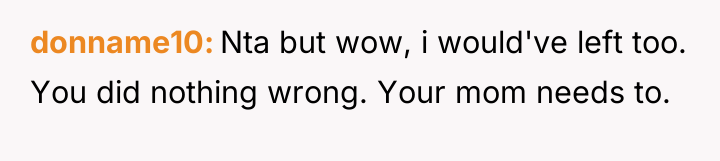 donname10 Nta but wow, i would've left too. You did...