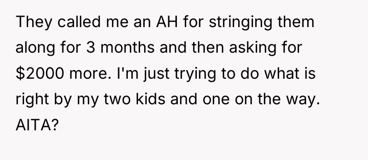 They called me an AH for stringing them along for...