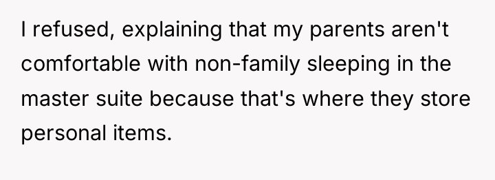 I refused, explaining that my parents aren't comfortable with non-family...