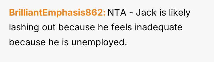 BrilliantEmphasis862 NTA - Jack is likely lashing out because he...