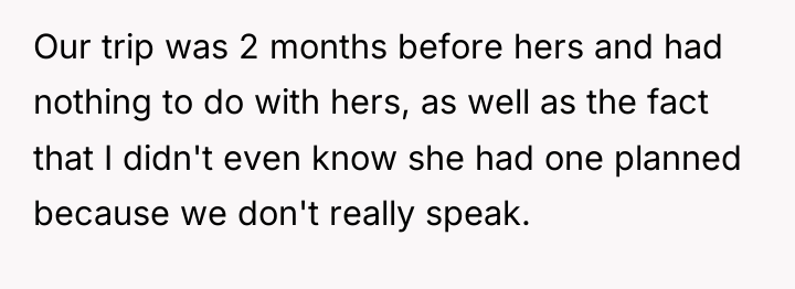 Our trip was 2 months before hers and had nothing...