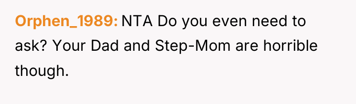 Orphen_1989 NTA Do you even need to ask? Your Dad...