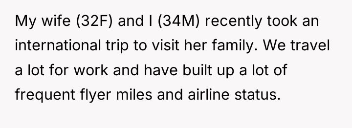 My wife (32F) and I (34M) recently took an international...