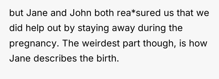 but Jane and John both rea*sured us that we did...