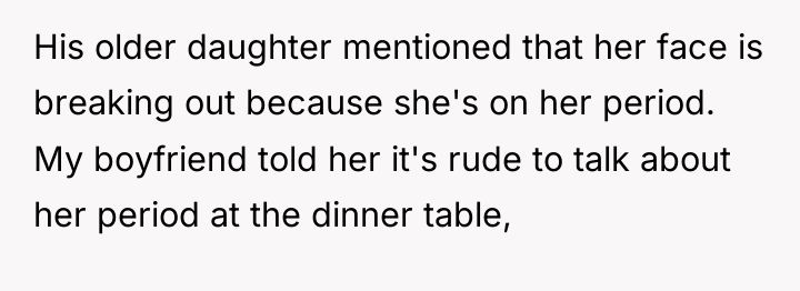 His older daughter mentioned that her face is breaking out...