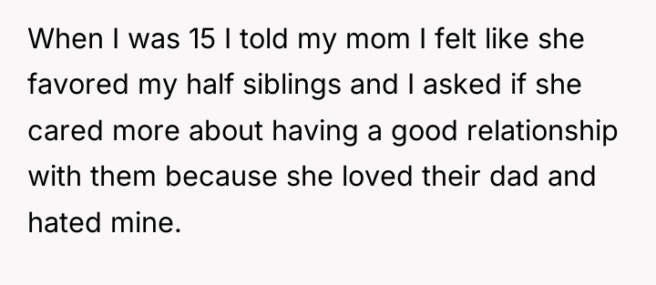 When I was 15 I told my mom I felt...