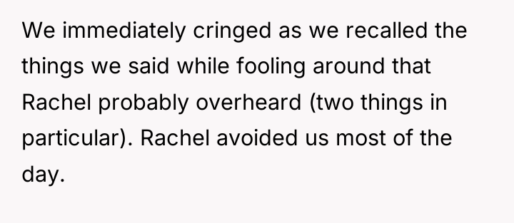 We immediately cringed as we recalled the things we said...