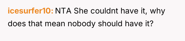 icesurfer10 NTA She couldnt have it, why does that mean...