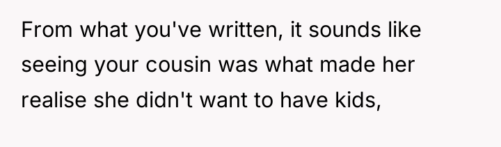 From what you've written, it sounds like seeing your cousin...