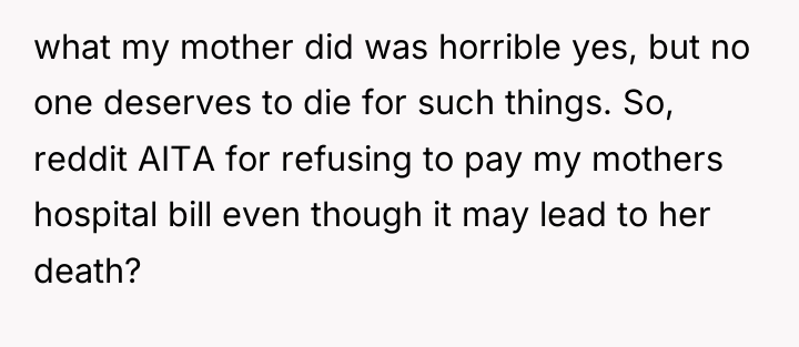 what my mother did was horrible yes, but no one...