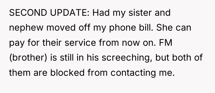 SECOND UPDATE: Had my sister and nephew moved off my...