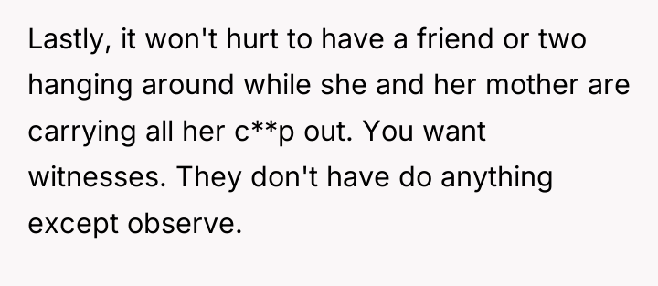 Lastly, it won't hurt to have a friend or two...