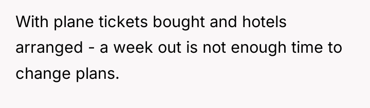 With plane tickets bought and hotels arranged - a week...