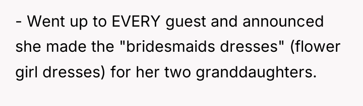 - Went up to EVERY guest and announced she made...