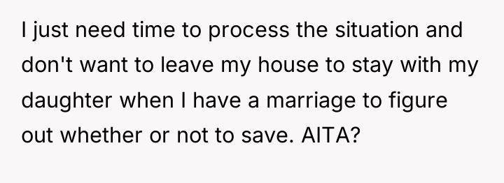 I just need time to process the situation and don't...