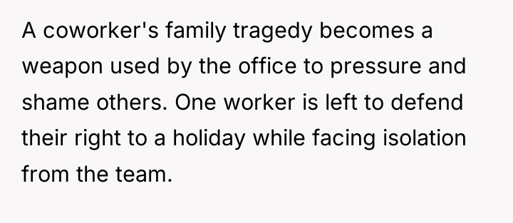 A coworker's family tragedy becomes a weapon used by the...