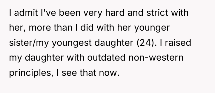 I admit I've been very hard and strict with her,...