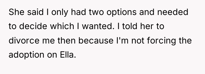 She said I only had two options and needed to...