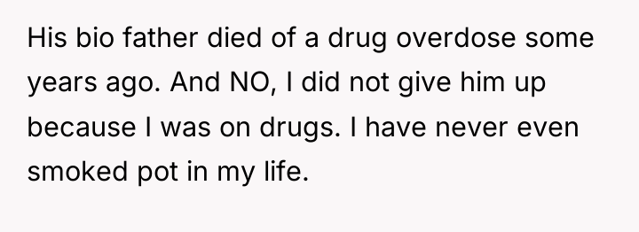 His bio father died of a drug overdose some years...