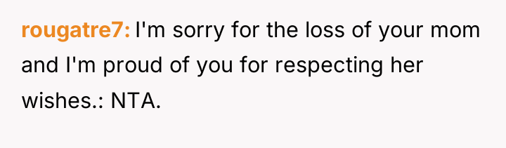 rougatre7 I'm sorry for the loss of your mom and...
