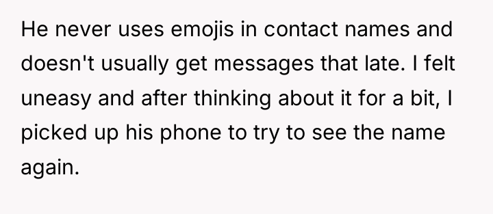 He never uses emojis in contact names and doesn't usually...