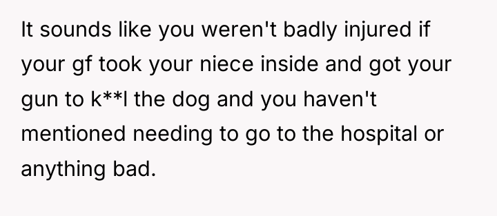 It sounds like you weren't badly injured if your gf...