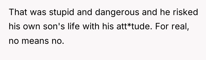 That was stupid and dangerous and he risked his own...