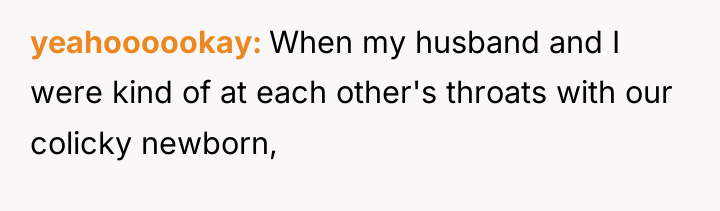 yeahoooookay When my husband and I were kind of at...