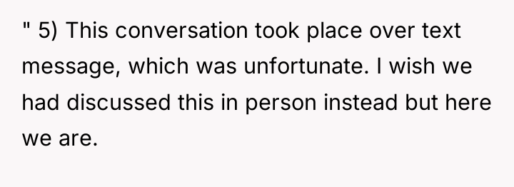 " 5) This conversation took place over text message, which...