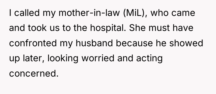 I called my mother-in-law (MiL), who came and took us...