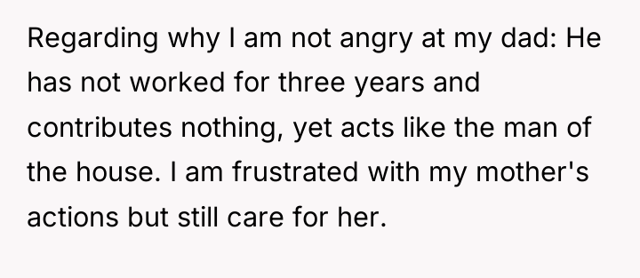 Regarding why I am not angry at my dad: He...