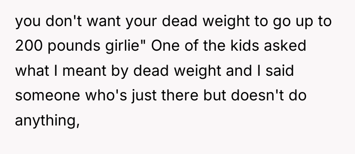 you don't want your dead weight to go up to...