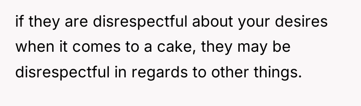 if they are disrespectful about your desires when it comes...