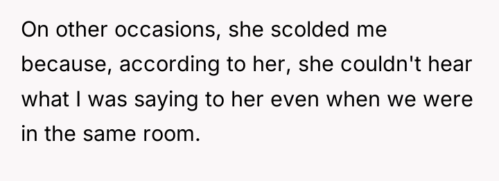 On other occasions, she scolded me because, according to her,...