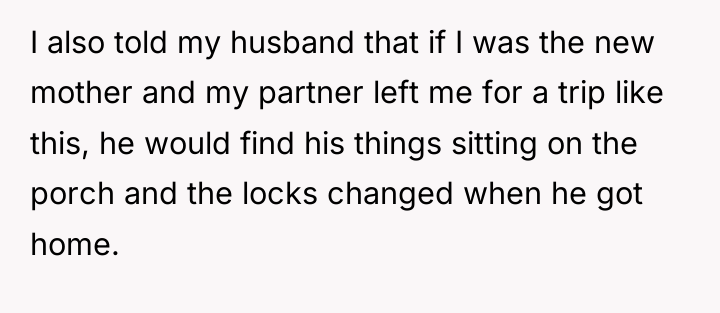 I also told my husband that if I was the...