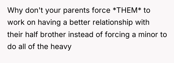 Why don't your parents force *THEM* to work on having...