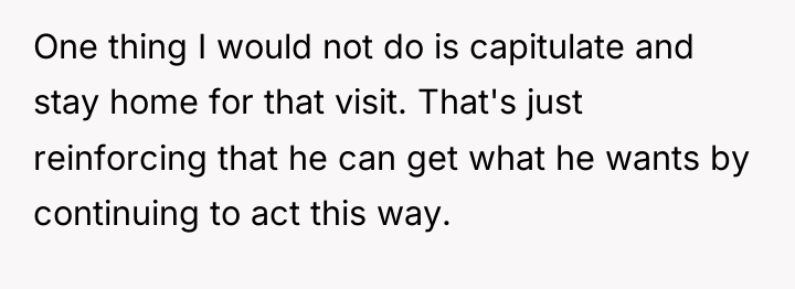 One thing I would not do is capitulate and stay...