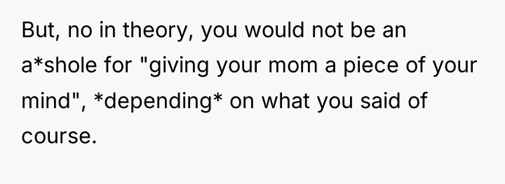 But, no in theory, you would not be an a*shole...