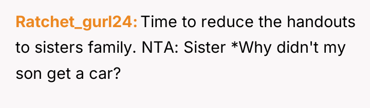 Ratchet_gurl24 Time to reduce the handouts to sisters family. NTA:...