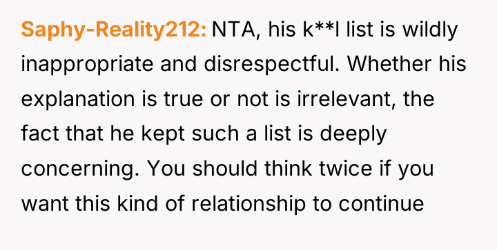Saphy-Reality212 NTA, his k**l list is wildly inappropriate and disrespectful....