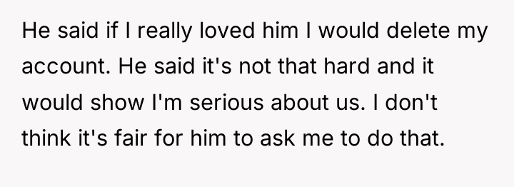 He said if I really loved him I would delete...