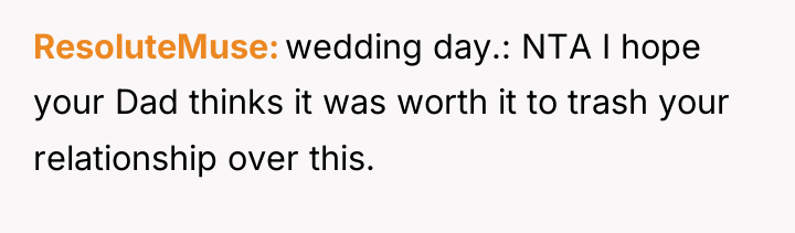 ResoluteMuse wedding day.: NTA I hope your Dad thinks it...