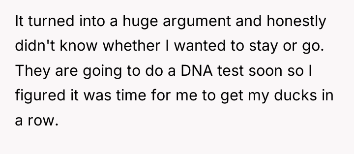 It turned into a huge argument and honestly didn't know...