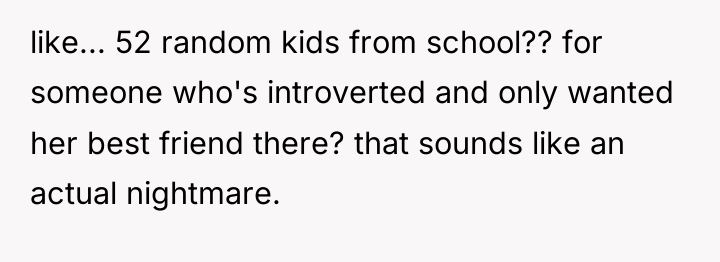 like... 52 random kids from school?? for someone who's introverted...